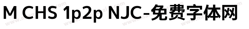 M CHS 1p2p NJC字体转换
